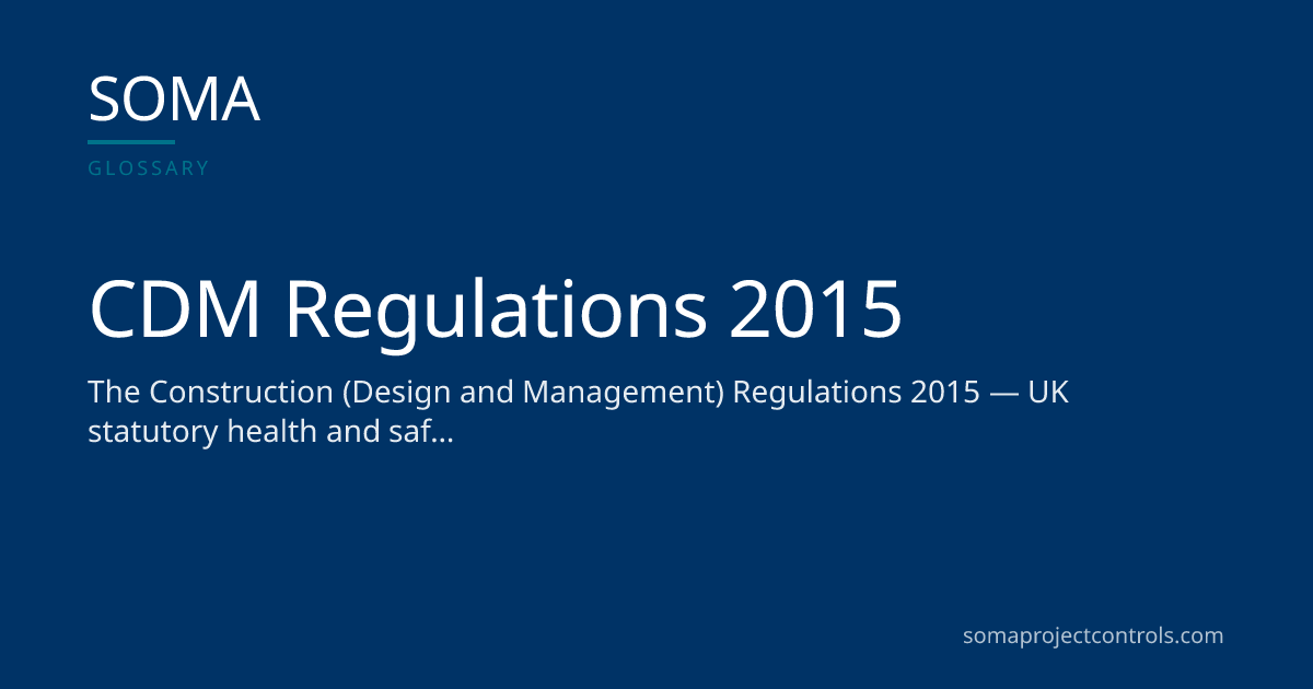 CDM Regulations 2015 · SOMA Project Controls