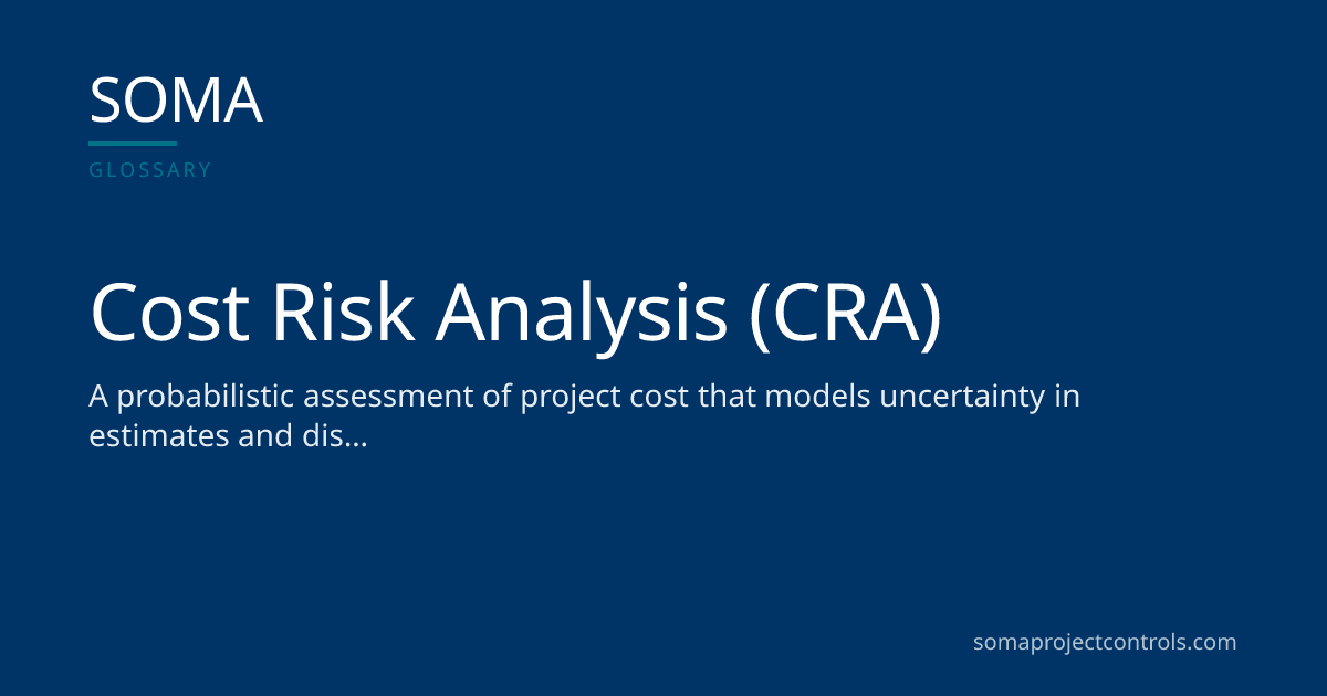 Cost Risk Analysis (CRA) · SOMA Project Controls