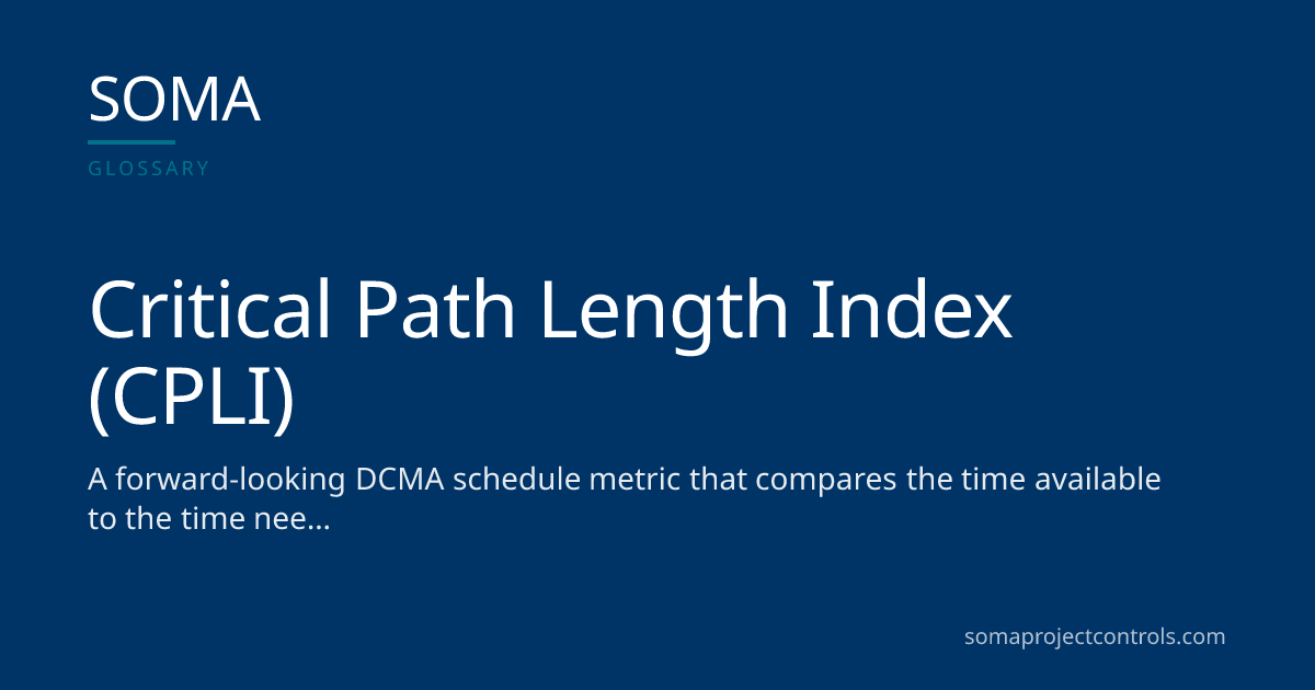 Critical Path Length Index (CPLI) · SOMA Project Controls