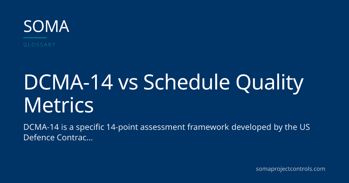 DCMA-14 vs Schedule Quality Metrics · SOMA Project Controls