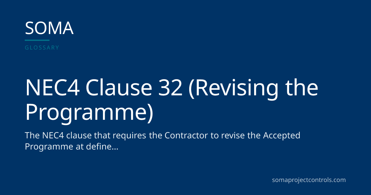 NEC4 Clause 32: Revising the Accepted Programme — Submission Interval ...