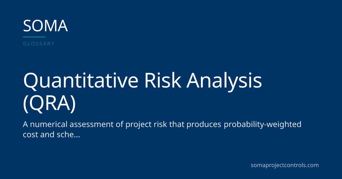 Quantitative Risk Analysis (QRA) · SOMA Project Controls