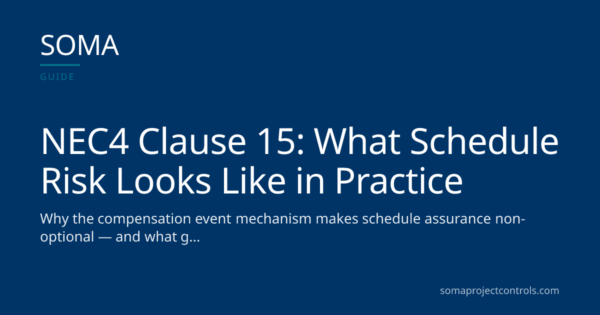 NEC4 Clause 15: What Schedule Risk Looks Like in Practice · SOMA ...