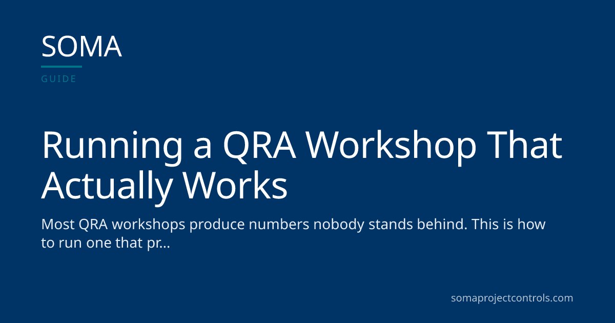 Running a QRA Workshop That Actually Works · SOMA Project Controls