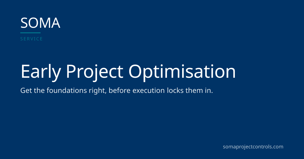 Early Project Optimisation — Pre-Execution Controls UK · SOMA Project ...