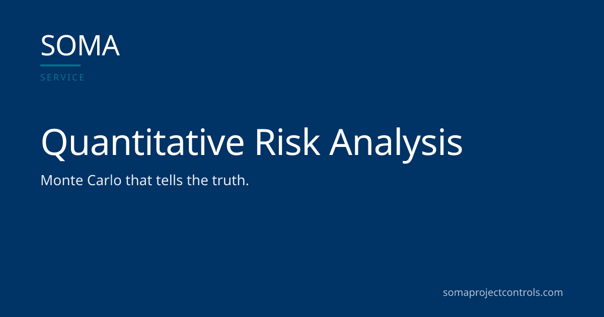 Quantitative Risk Analysis (QRA) Consultancy UK · SOMA Project Controls